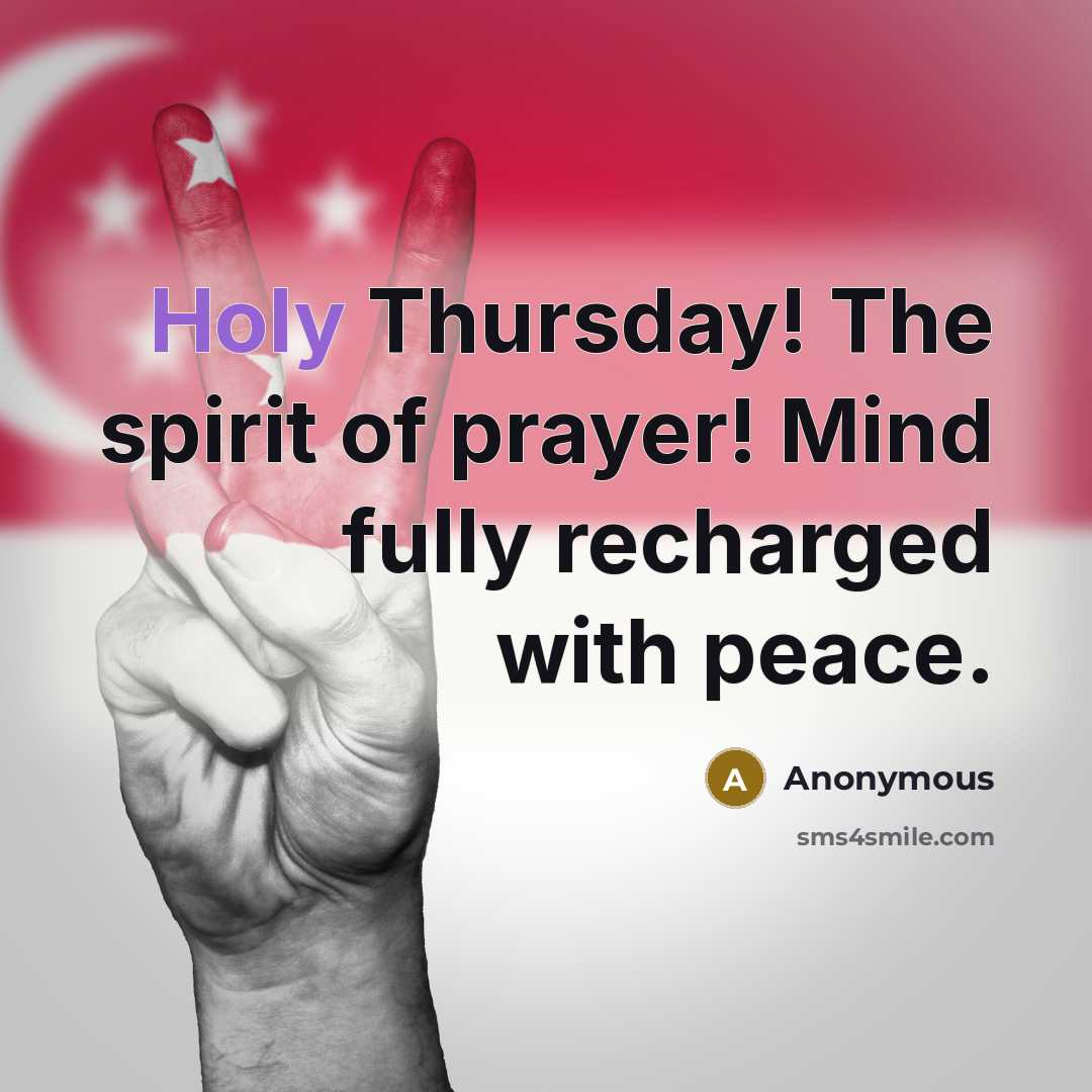 “Holy Thursday! The spirit of prayer! Mind fully recharged with…” quote by Anonymous