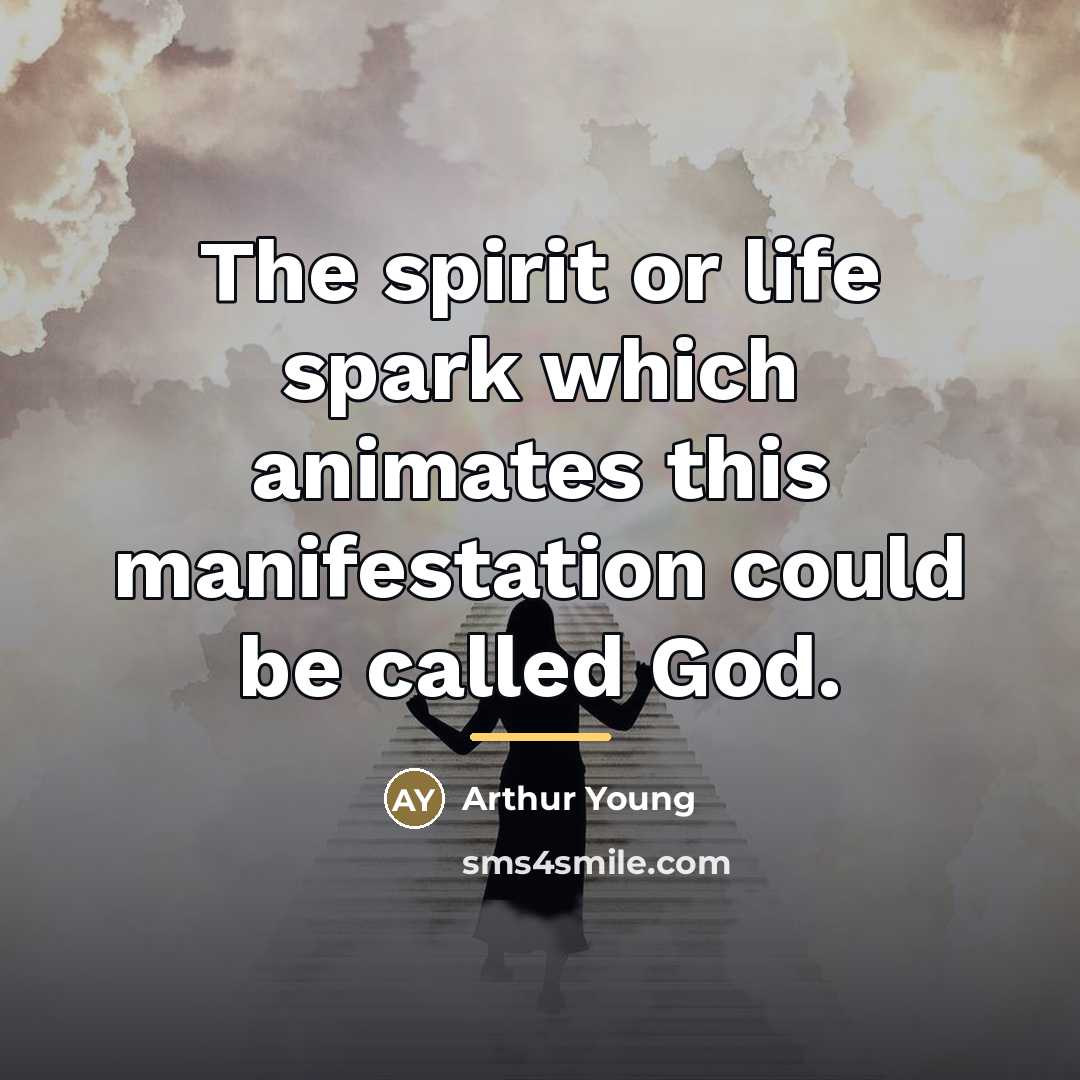 “The spirit or life spark which animates this manifestation could…” quote by Arthur Young