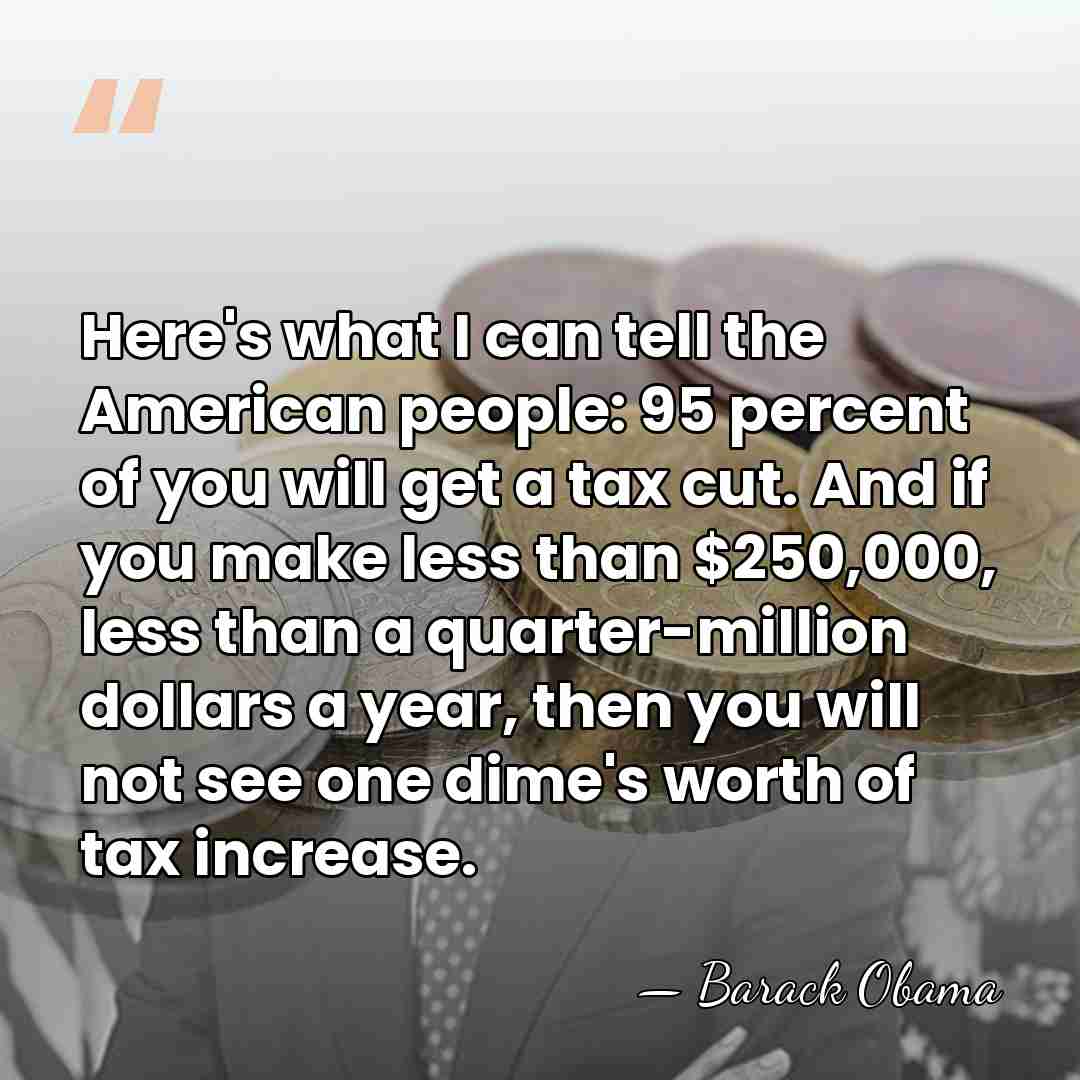 Here's what I can tell the American people: 95 percent of you&hellip; - Barack Obama