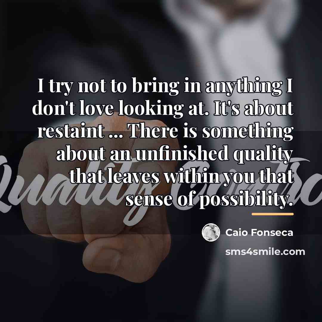 “I try not to bring in anything I don't love…” quote by Caio Fonseca
