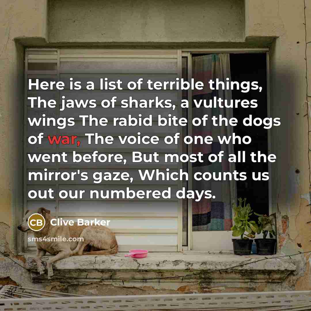 “Here is a list of terrible things, The jaws of…” quote by Clive Barker