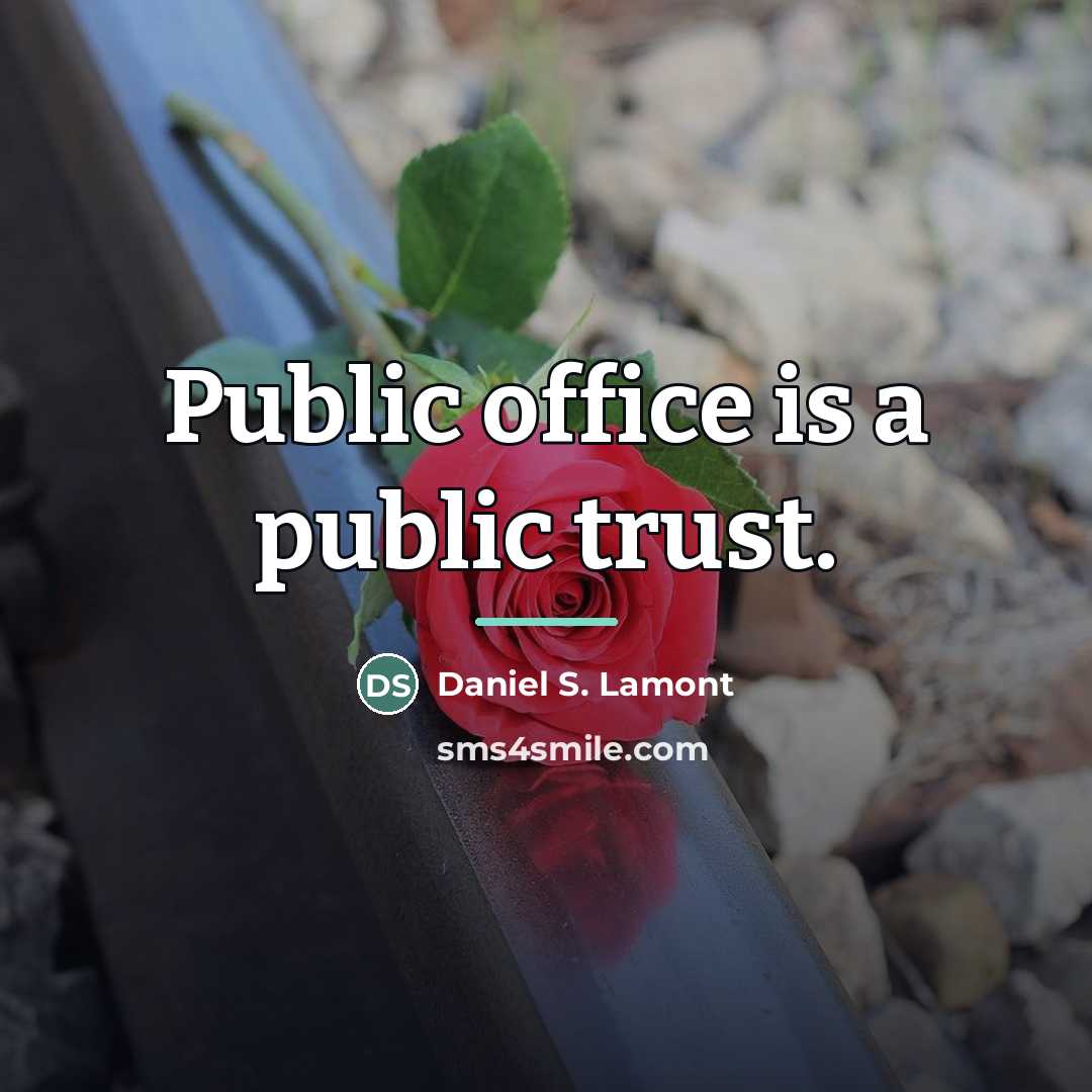 “Public office is a public trust.…” quote by Daniel S. Lamont