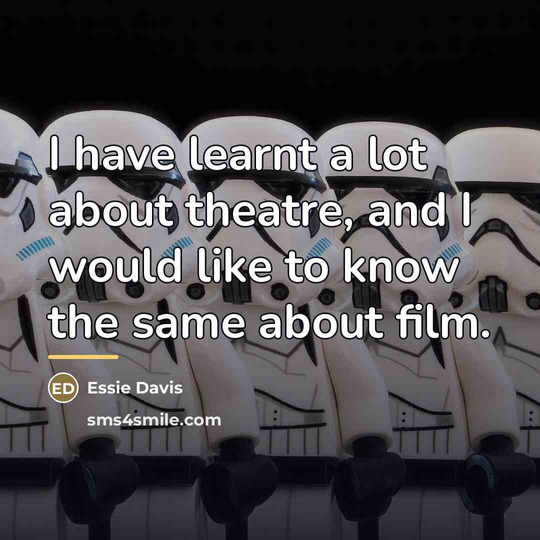 “I have learnt a lot about theatre, and I would…” quote by Essie Davis
