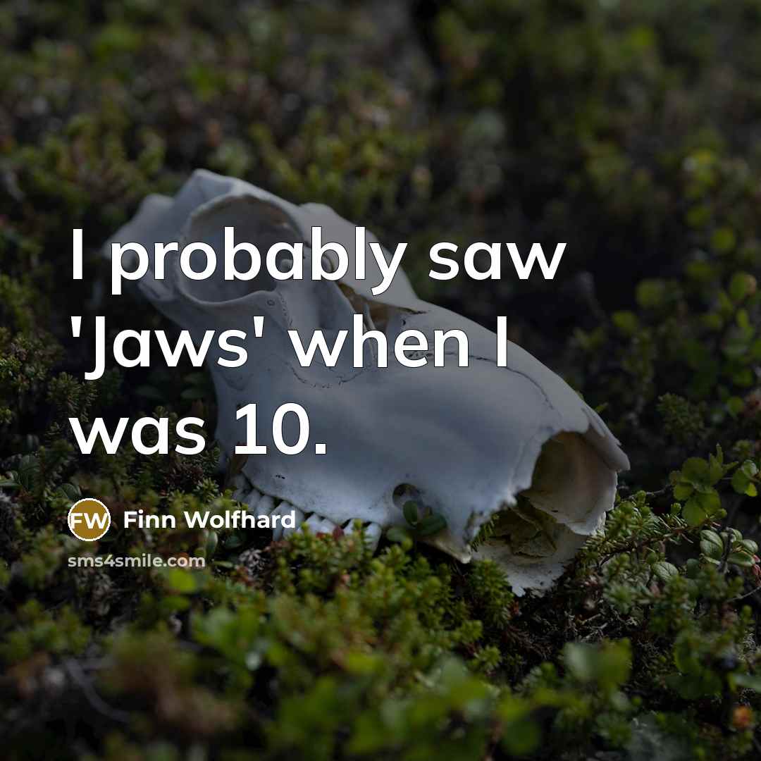 “I probably saw 'Jaws' when I was 10.…” quote by Finn Wolfhard