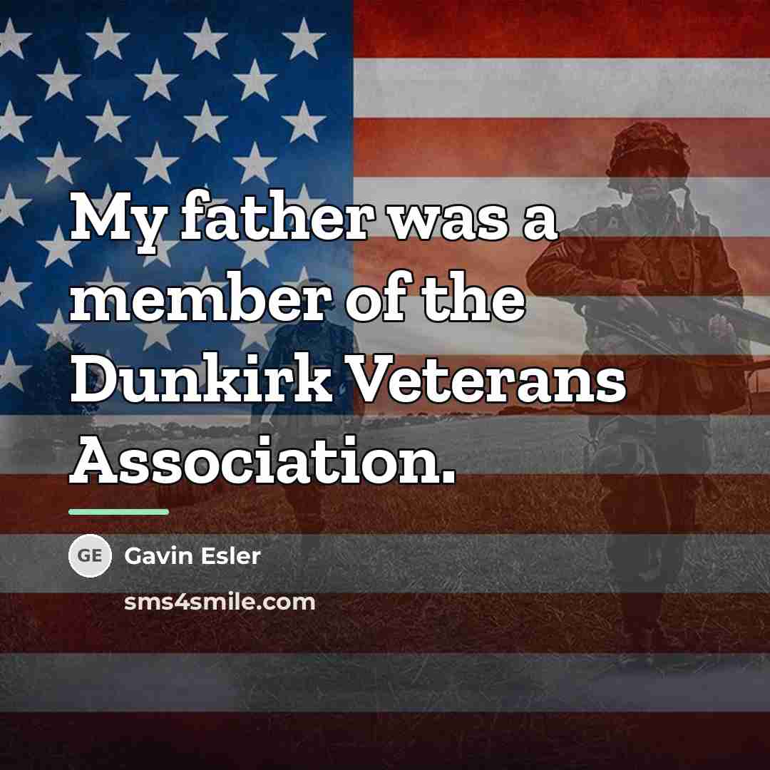 “My father was a member of the Dunkirk Veterans Association.…” quote by Gavin Esler