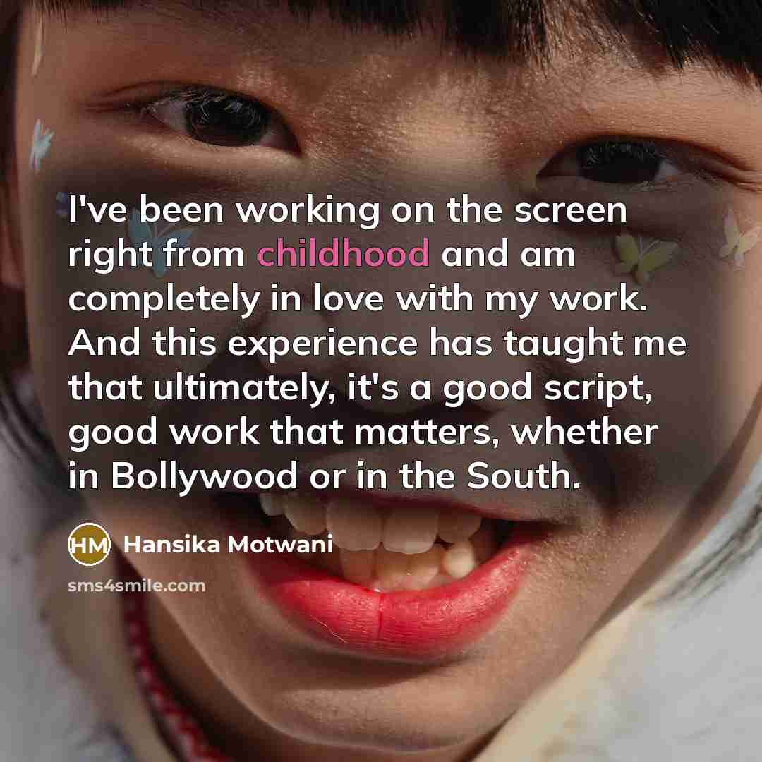 “I've been working on the screen right from childhood and…” quote by Hansika Motwani