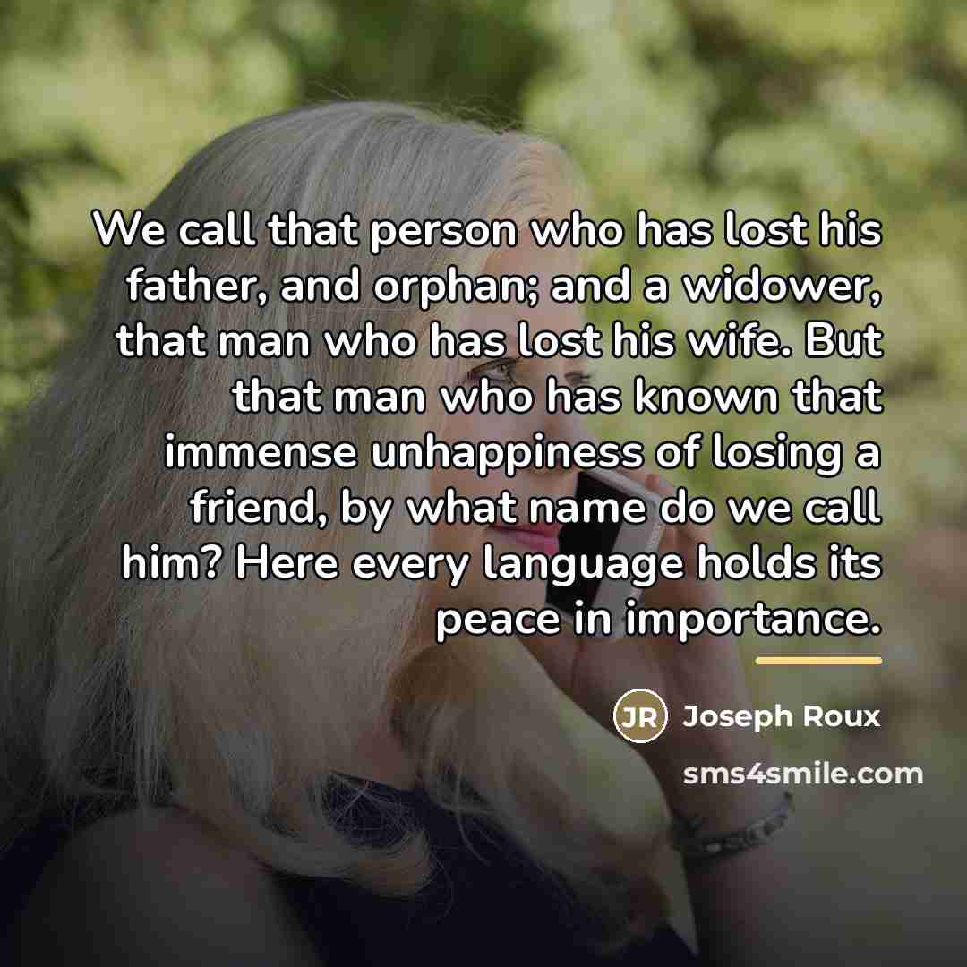 “We call that person who has lost his father, and…” quote by Joseph Roux