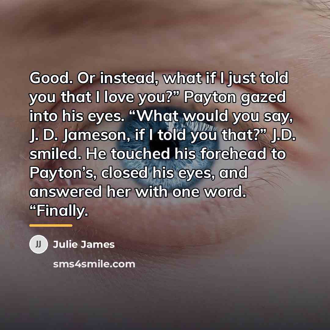 “Good. Or instead, what if I just told you that…” quote by Julie James