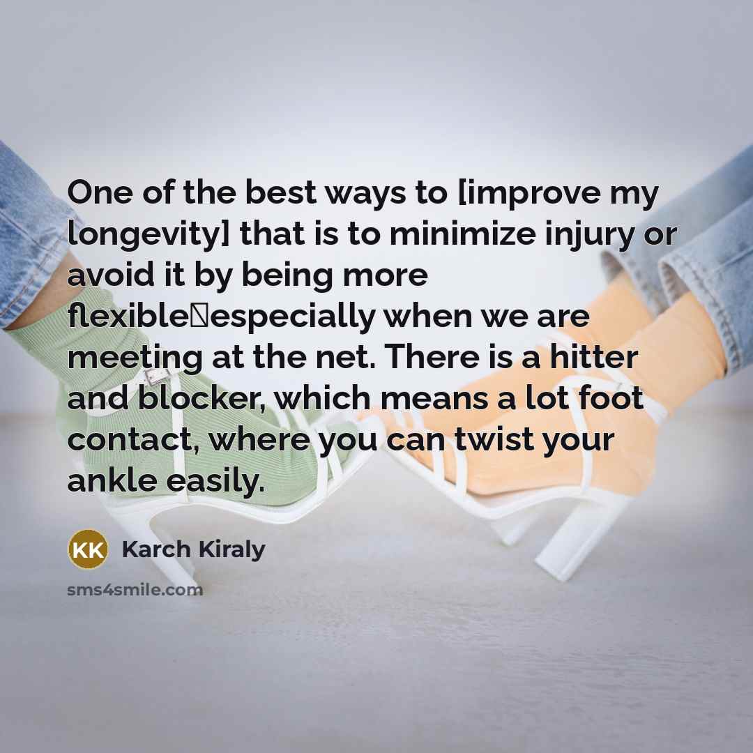 “One of the best ways to [improve my longevity] that…” quote by Karch Kiraly