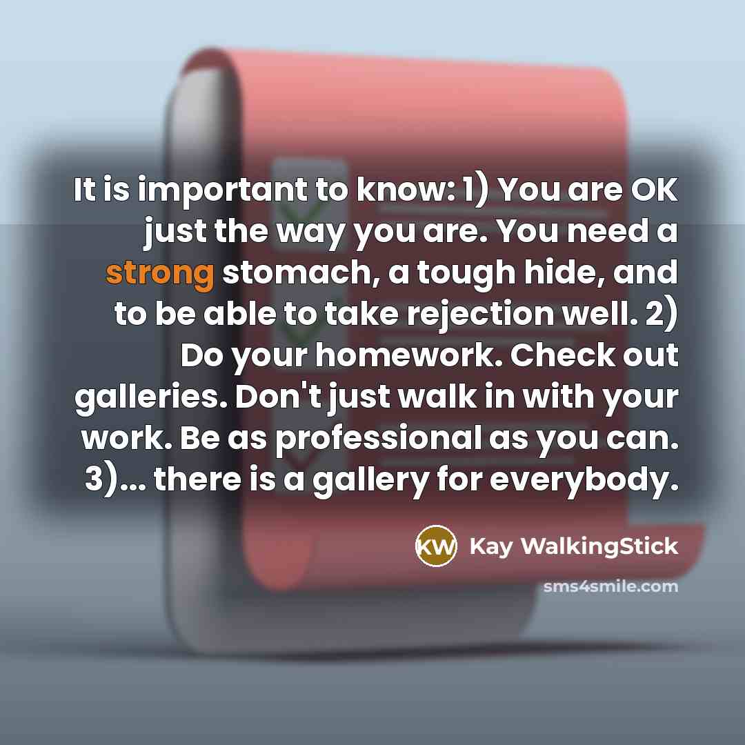 “It is important to know: 1) You are OK just…” quote by Kay WalkingStick