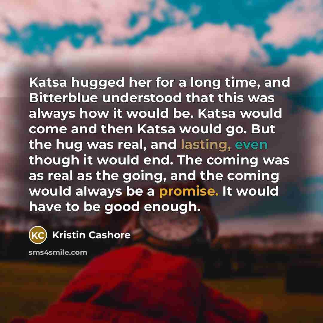“Katsa hugged her for a long time, and Bitterblue understood…” quote by Kristin Cashore