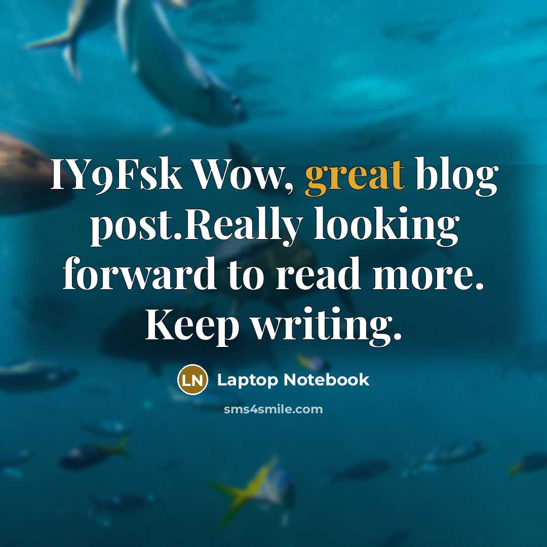 “IY9Fsk Wow, great blog post.Really looking forward to read more. Keep writing.” quote by Laptop Notebook