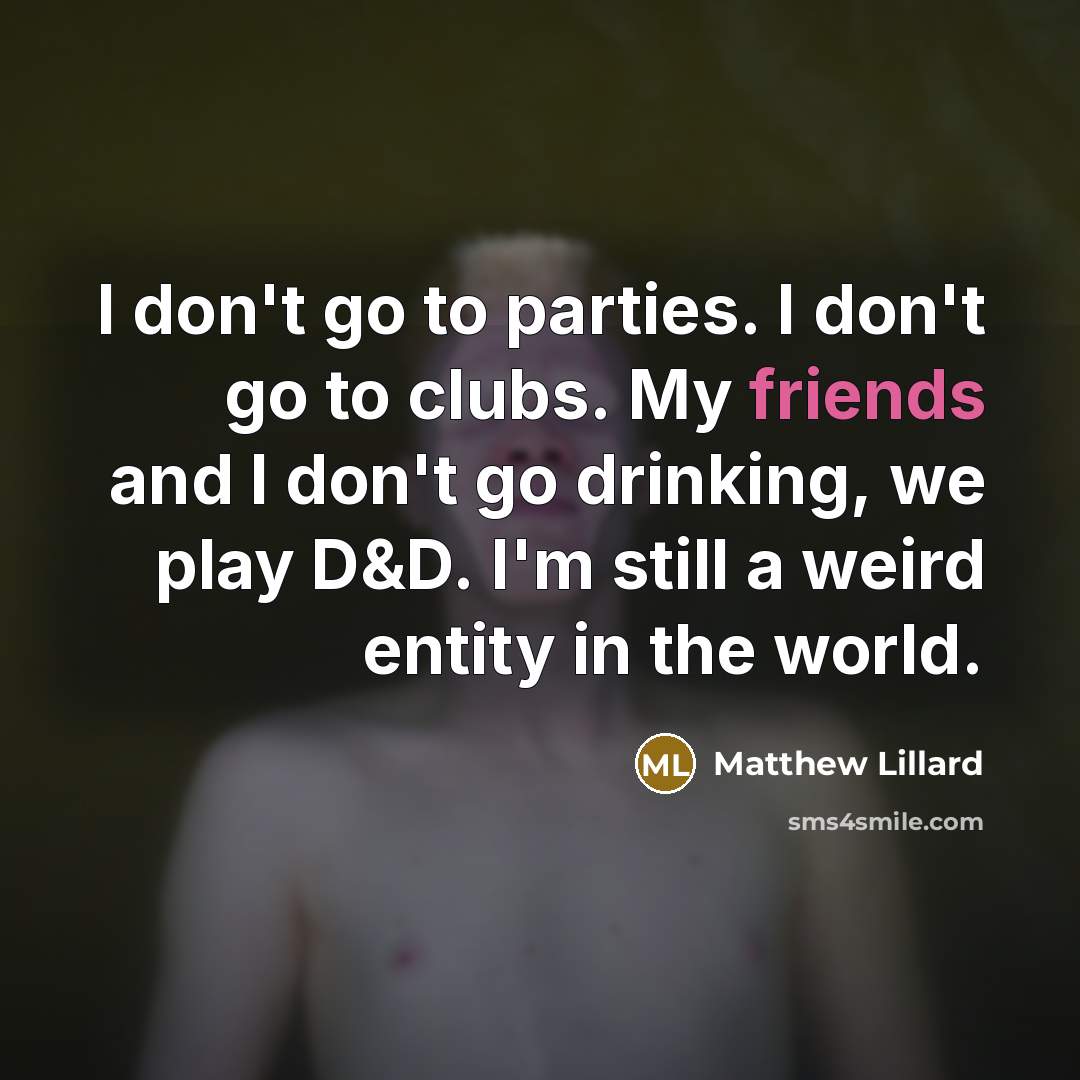 “I don't go to parties. I don't go to clubs.…” quote by Matthew Lillard