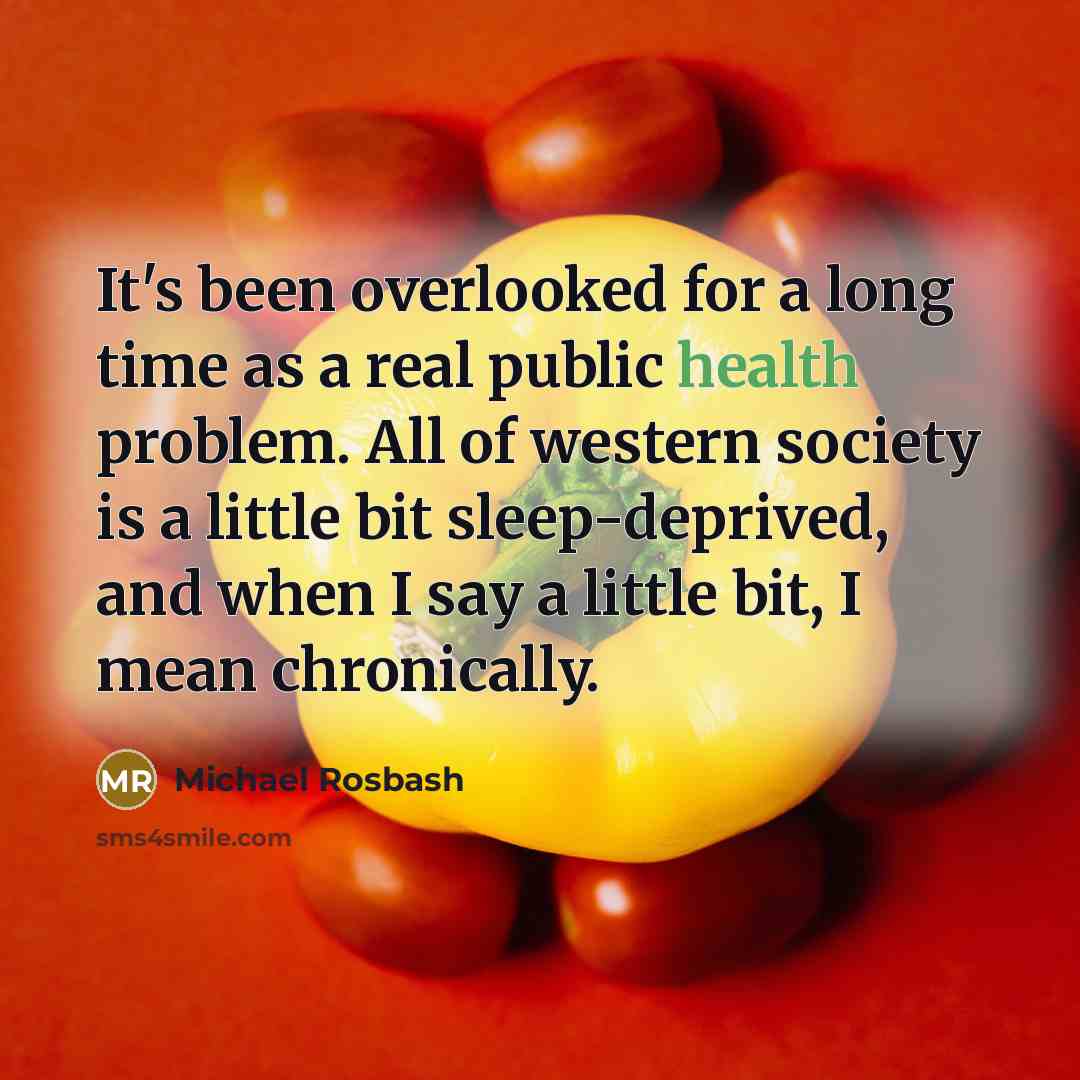 “It's been overlooked for a long time as a real…” quote by Michael Rosbash