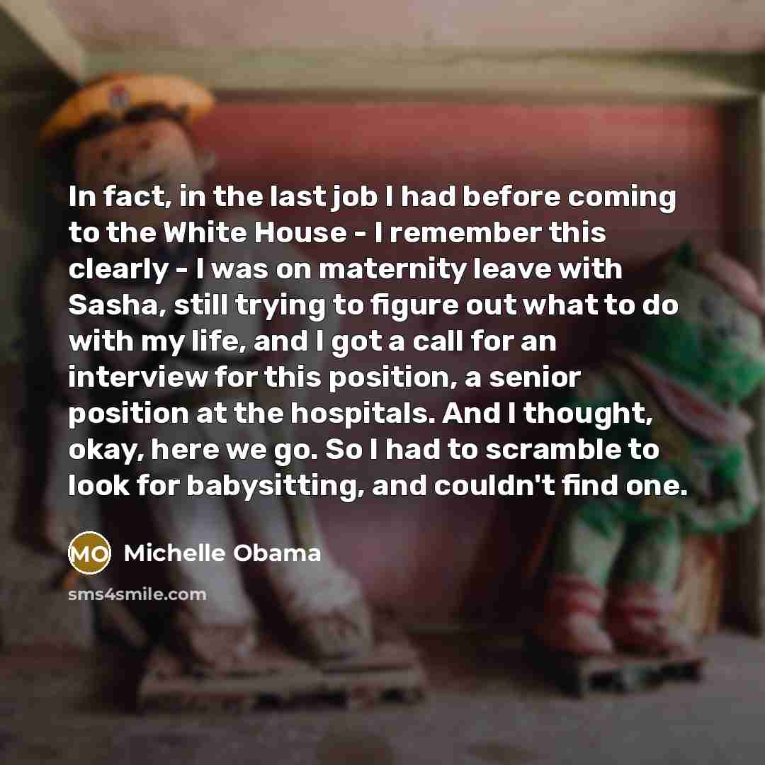 “In fact, in the last job I had before coming…” quote by Michelle Obama