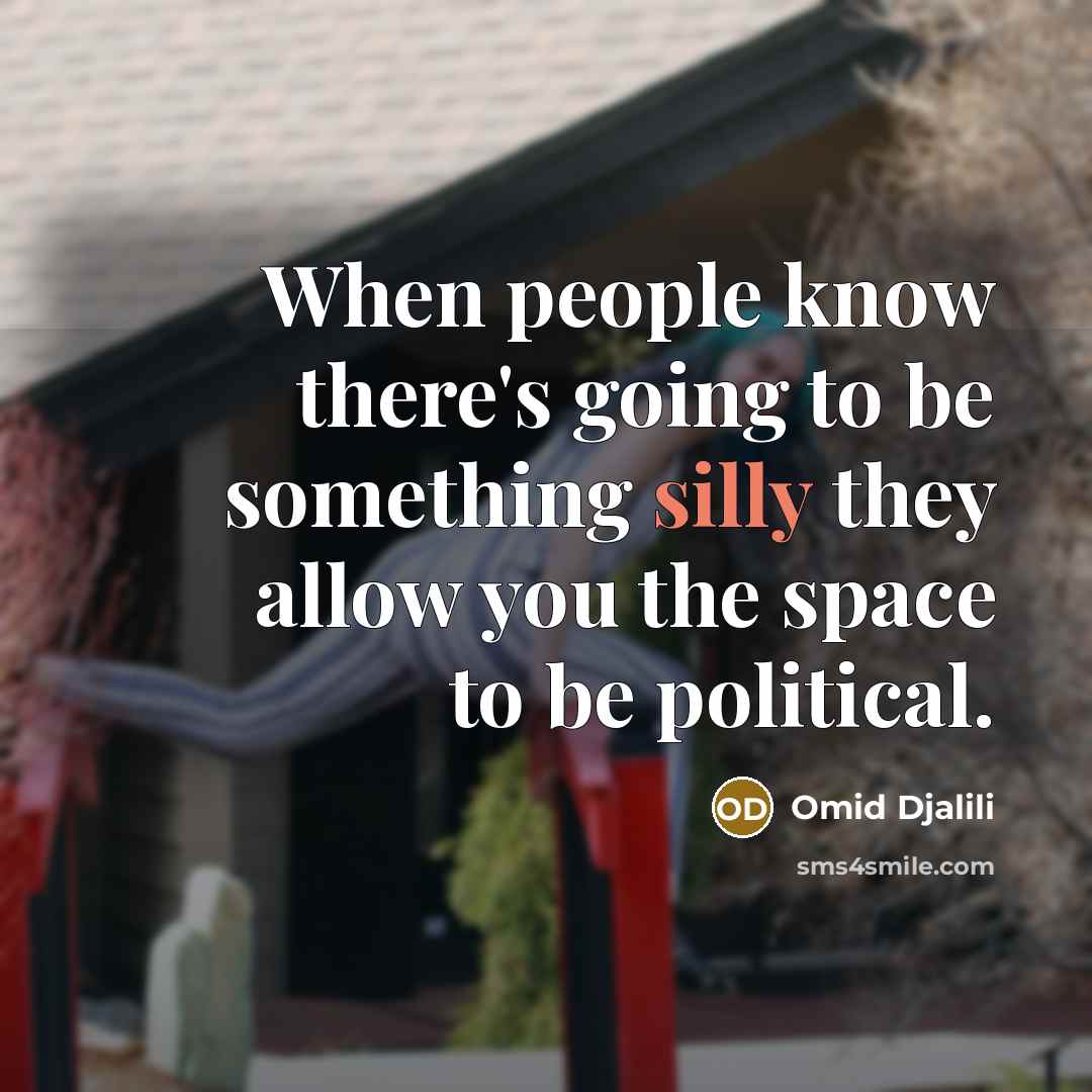 “When people know there's going to be something silly they…” quote by Omid Djalili