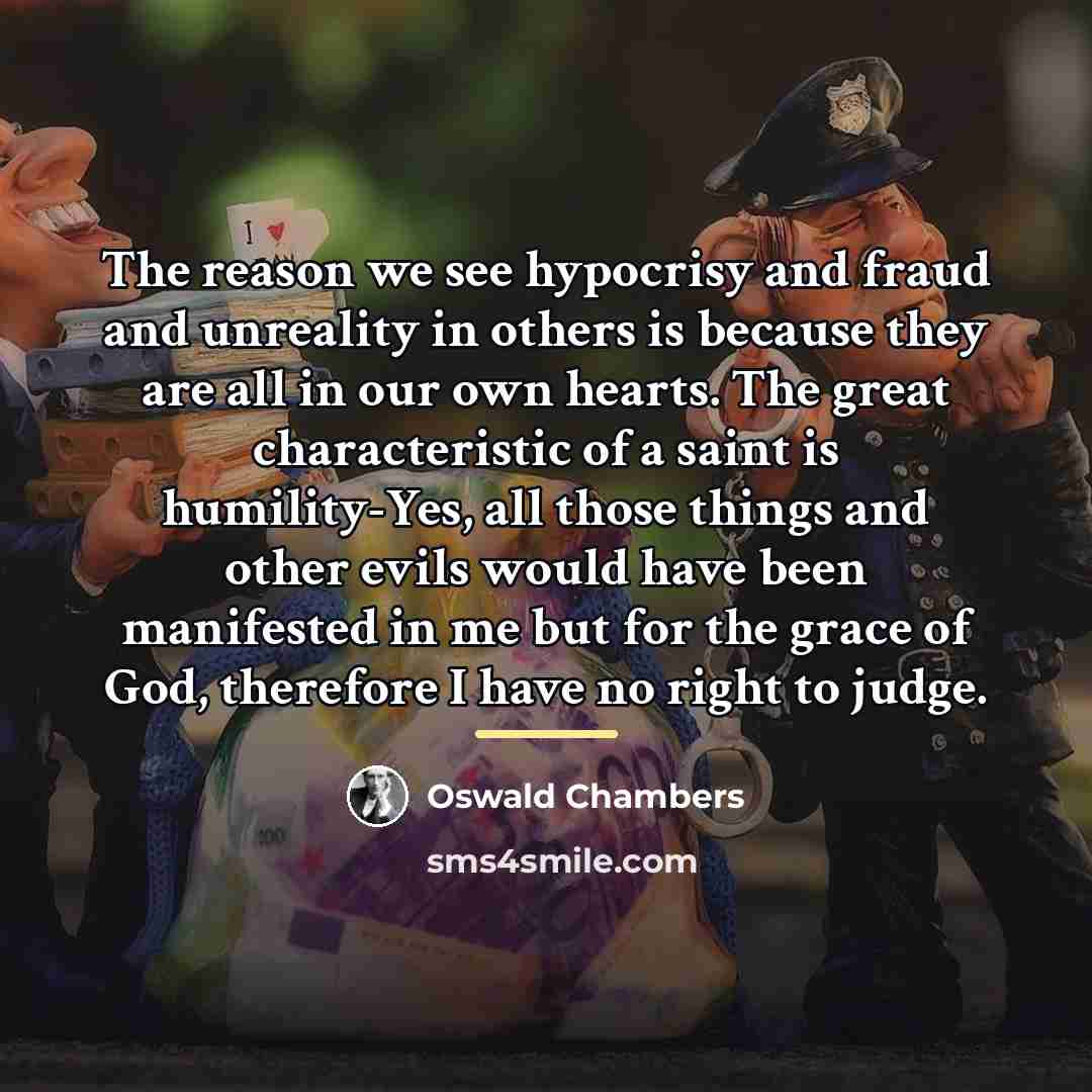 “The reason we see hypocrisy and fraud and unreality in…” quote by Oswald Chambers