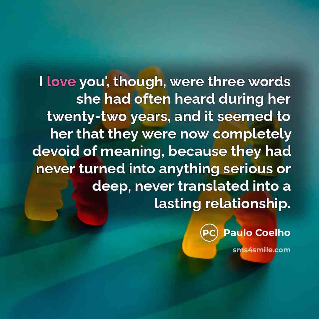 “I love you', though, were three words she had often…” quote by Paulo Coelho