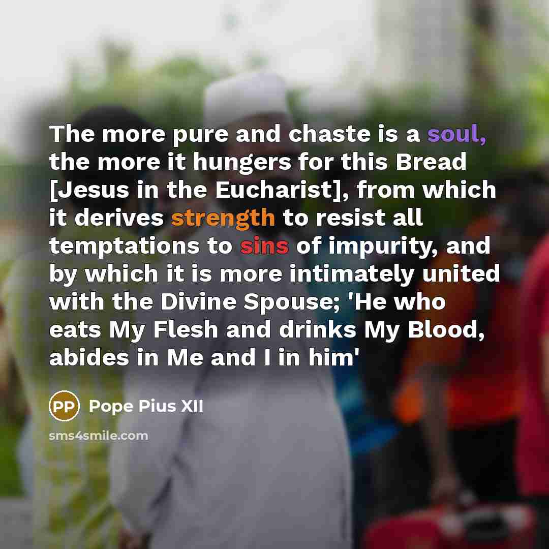 “The more pure and chaste is a soul, the more…” quote by Pope Pius XII