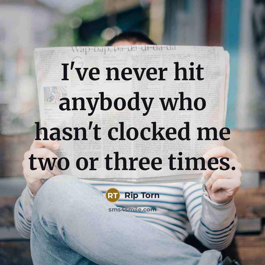 “I've never hit anybody who hasn't clocked me two or…” quote by Rip Torn