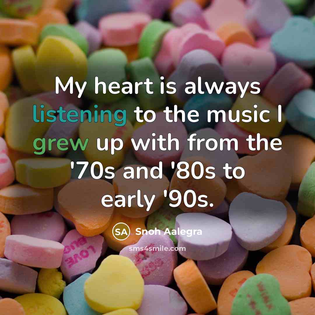 “My heart is always listening to the music I grew…” quote by Snoh Aalegra