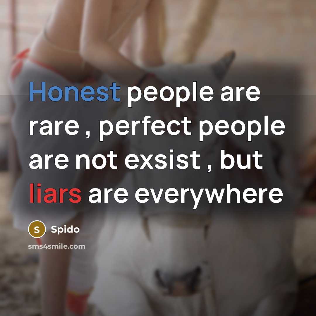 “Honest people are rare , perfect people are not exsist…” quote by Spido