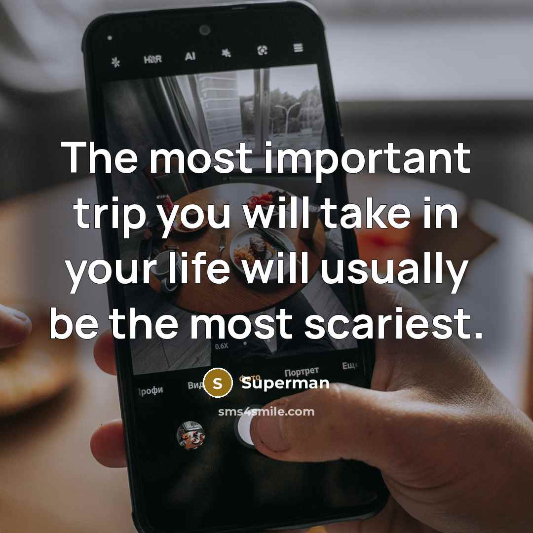 “The most important trip you will take in your life…” quote by Superman