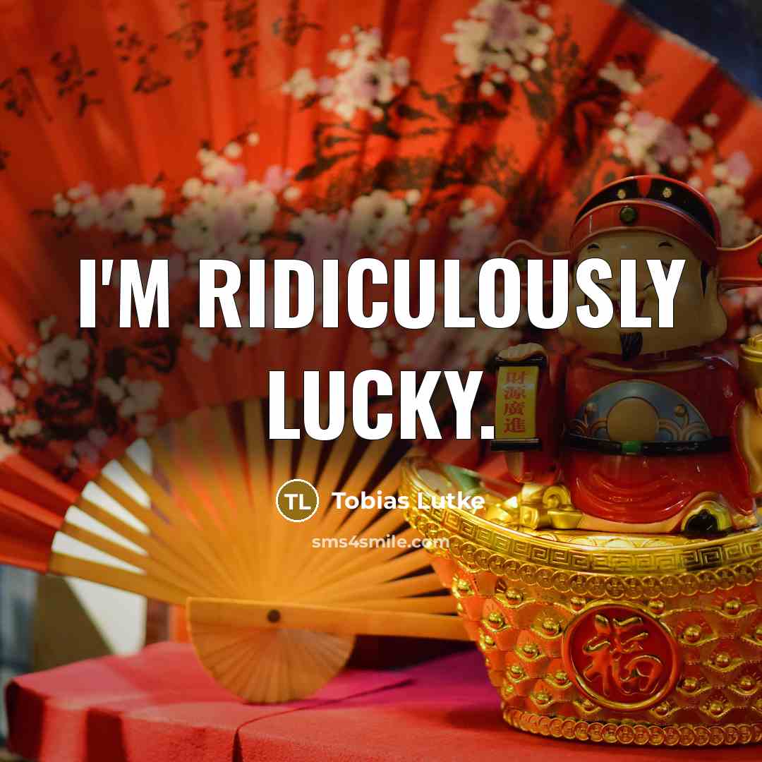 “I'm ridiculously lucky.…” quote by Tobias Lutke