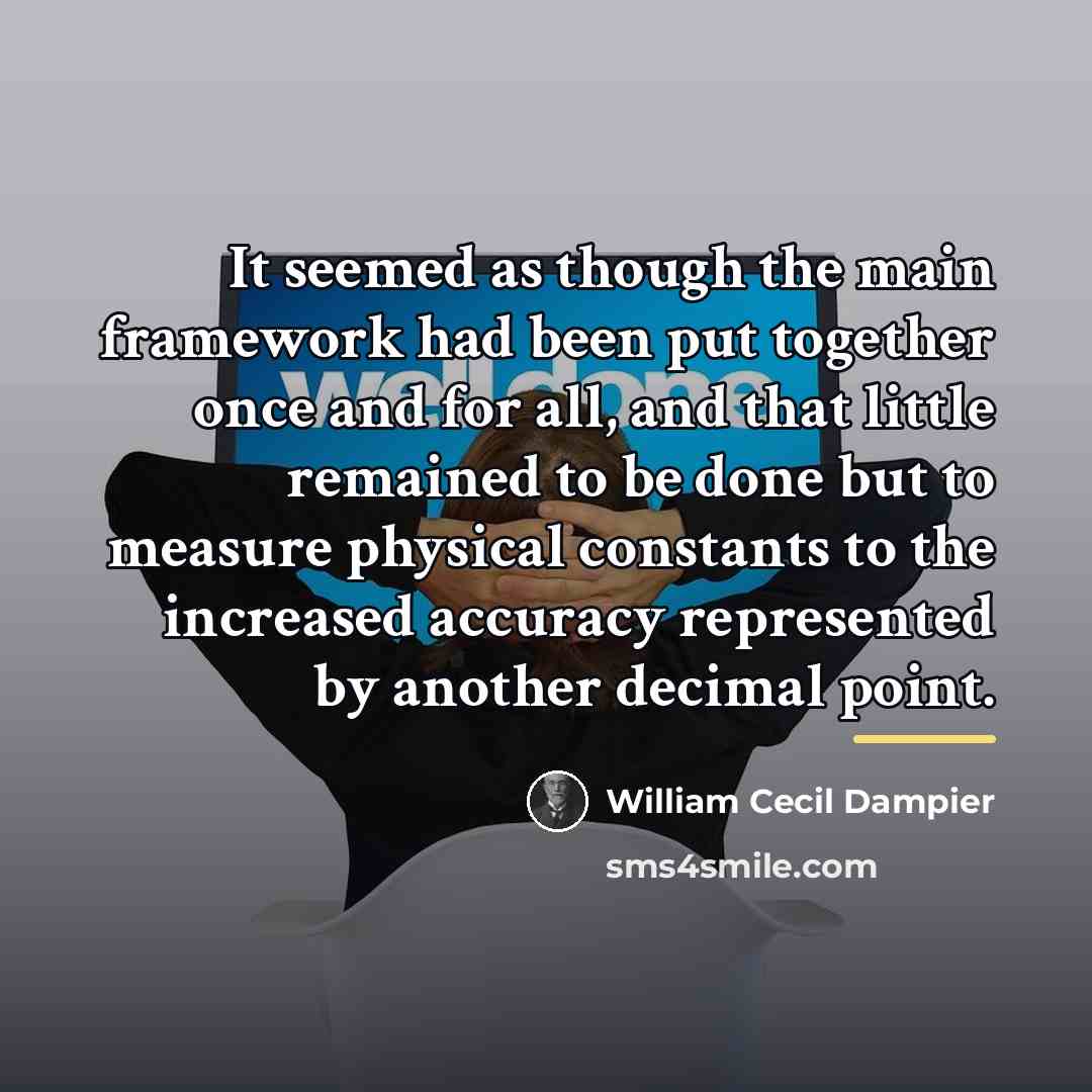 “It seemed as though the main framework had been put…” quote by William Cecil Dampier