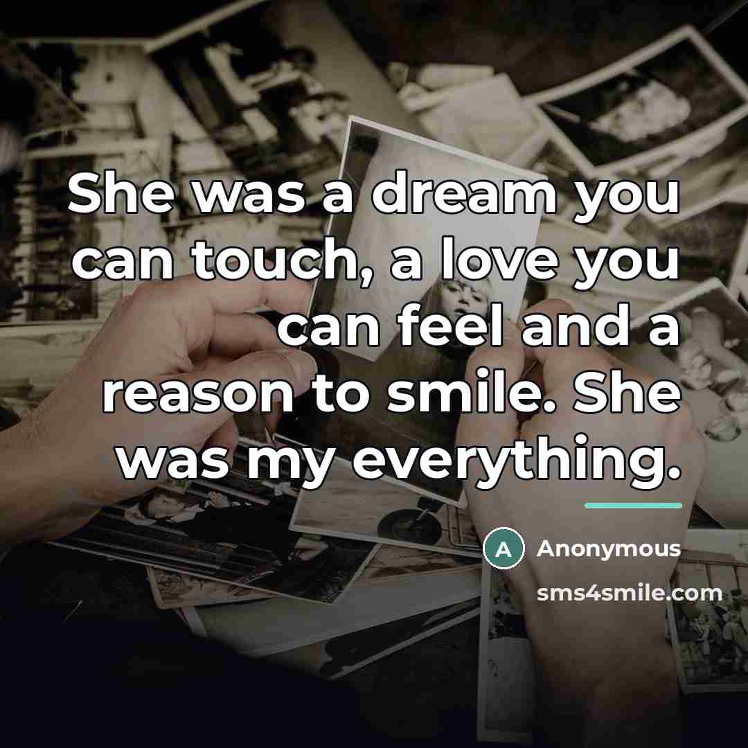 “She was a dream you can touch, a love you…” quote by Anonymous