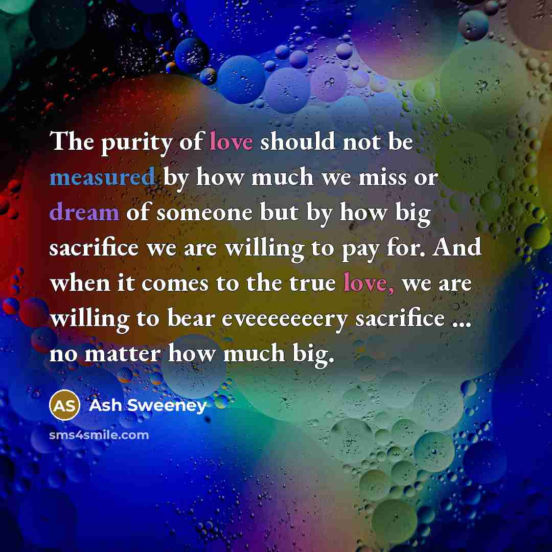 “The purity of love should not be measured by how…” quote by Ash Sweeney