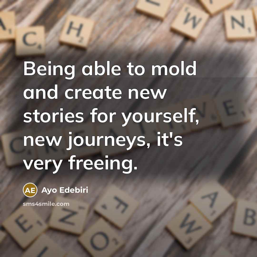 “Being able to mold and create new stories for yourself,…” quote by Ayo Edebiri