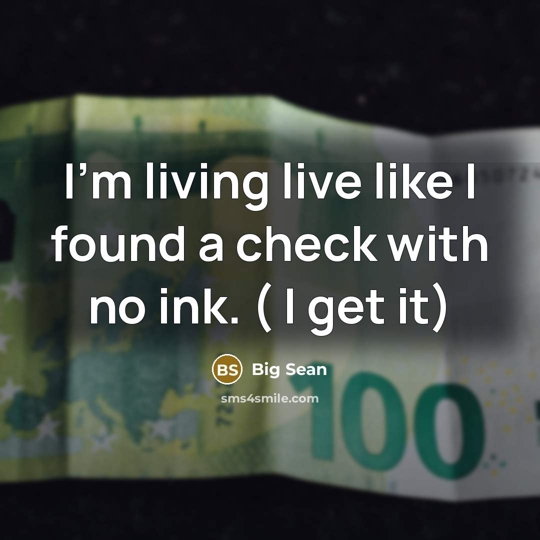 “I'm living live like I found a check with no…” quote by Big Sean