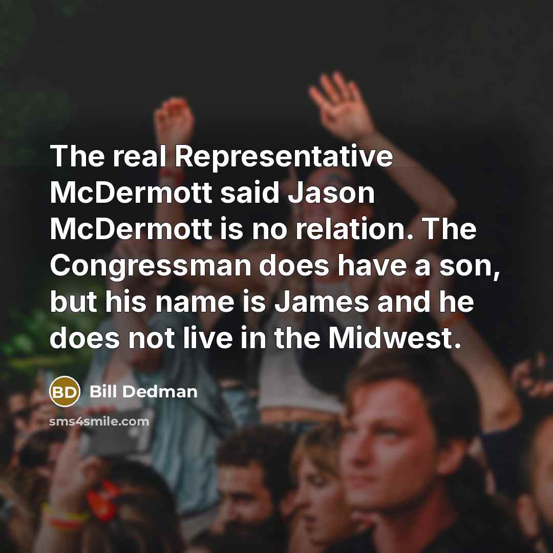 “The real Representative McDermott said Jason McDermott is no relation.…” quote by Bill Dedman
