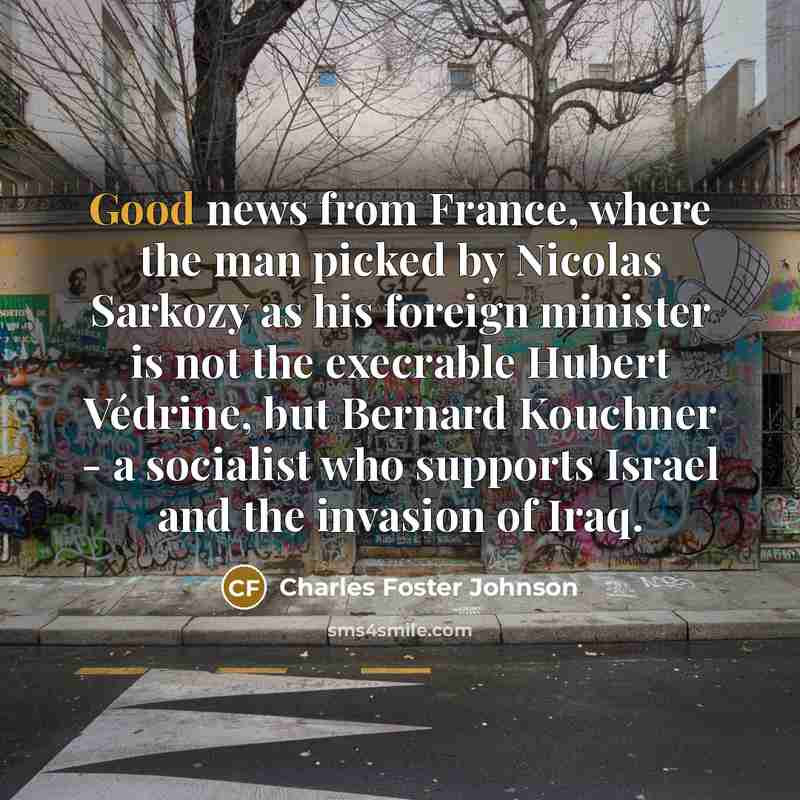 “Good news from France, where the man picked by Nicolas…” quote by Charles Foster Johnson