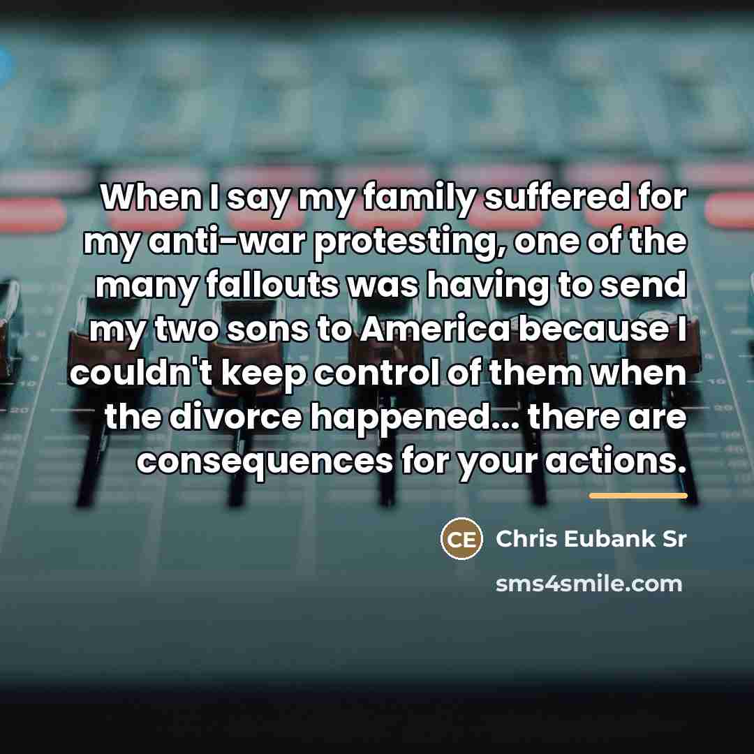 “When I say my family suffered for my anti-war protesting,…” quote by Chris Eubank Sr