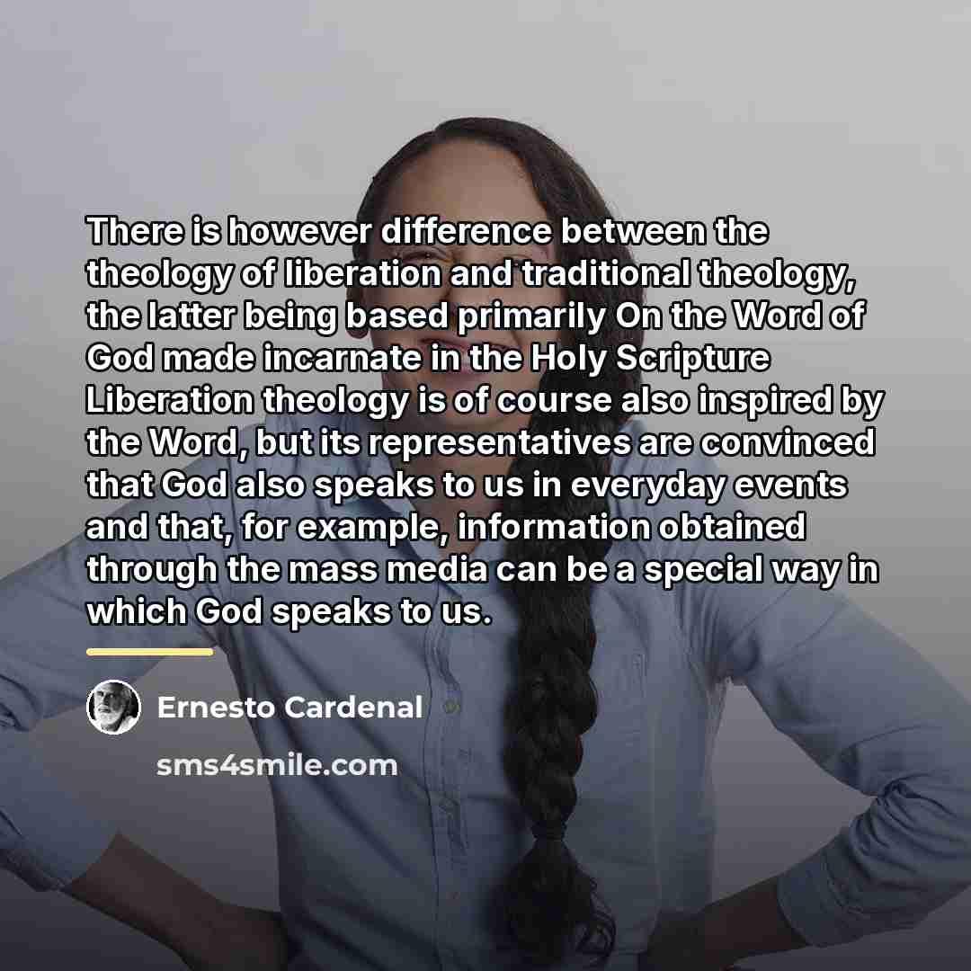 “There is however difference between the theology of liberation and…” quote by Ernesto Cardenal