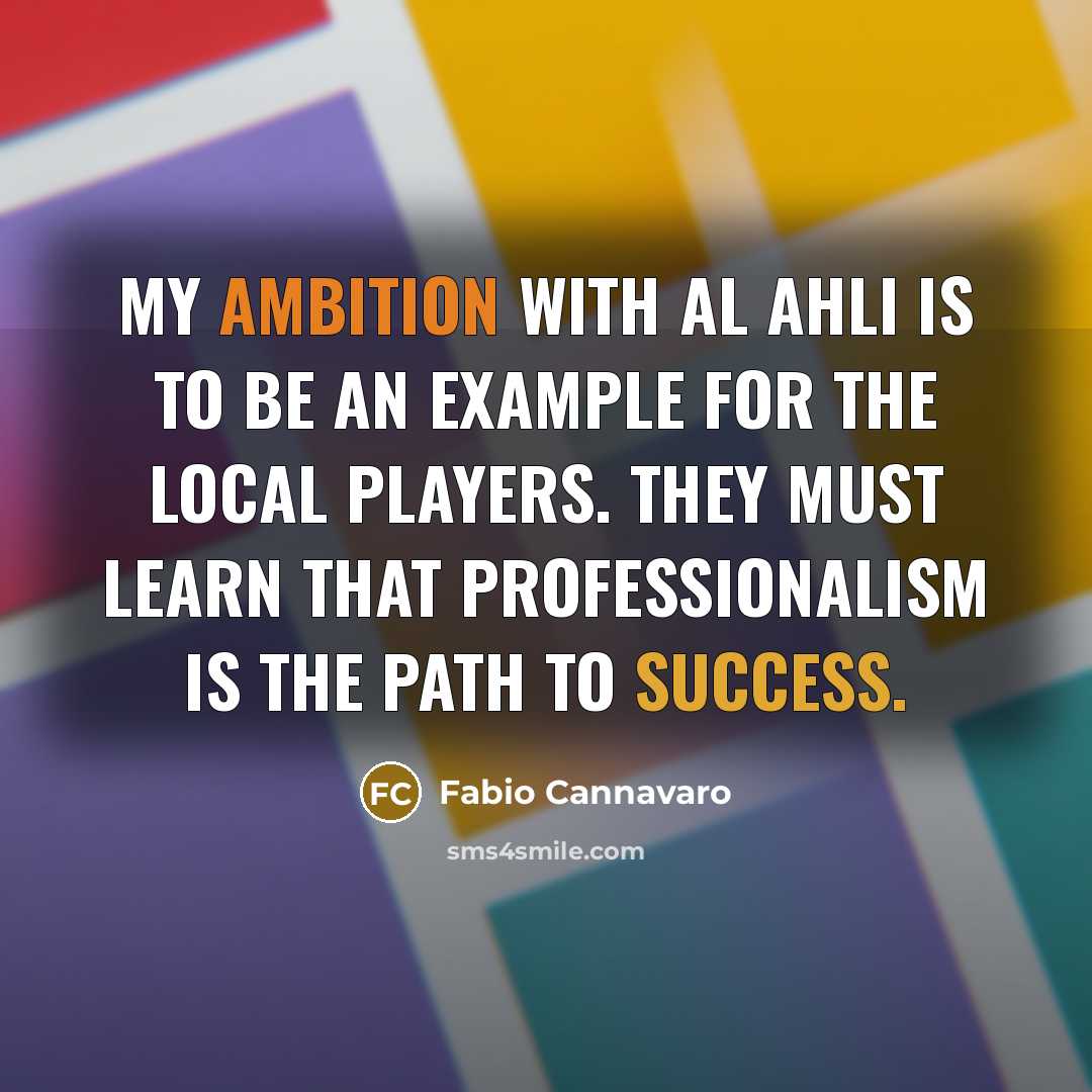 “My ambition with Al Ahli is to be an example…” quote by Fabio Cannavaro
