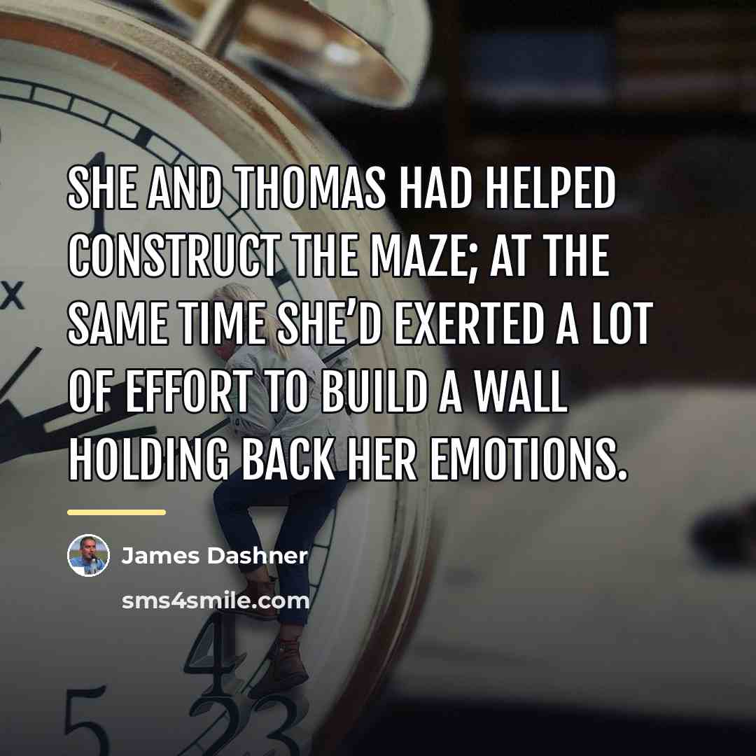 “She and Thomas had helped construct the Maze; at the…” quote by James Dashner
