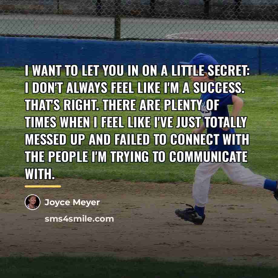 “I want to let you in on a little secret:…” quote by Joyce Meyer