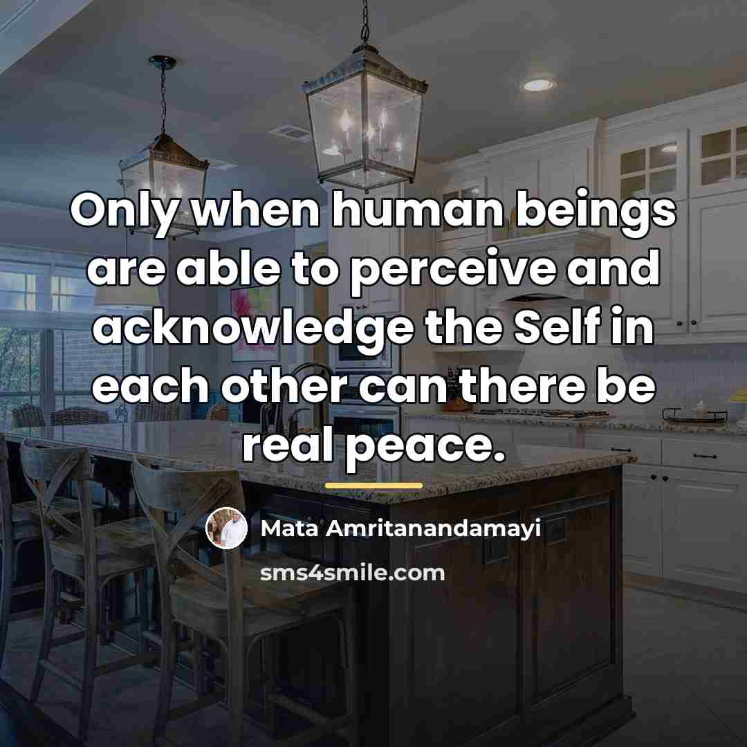 “Only when human beings are able to perceive and acknowledge…” quote by Mata Amritanandamayi