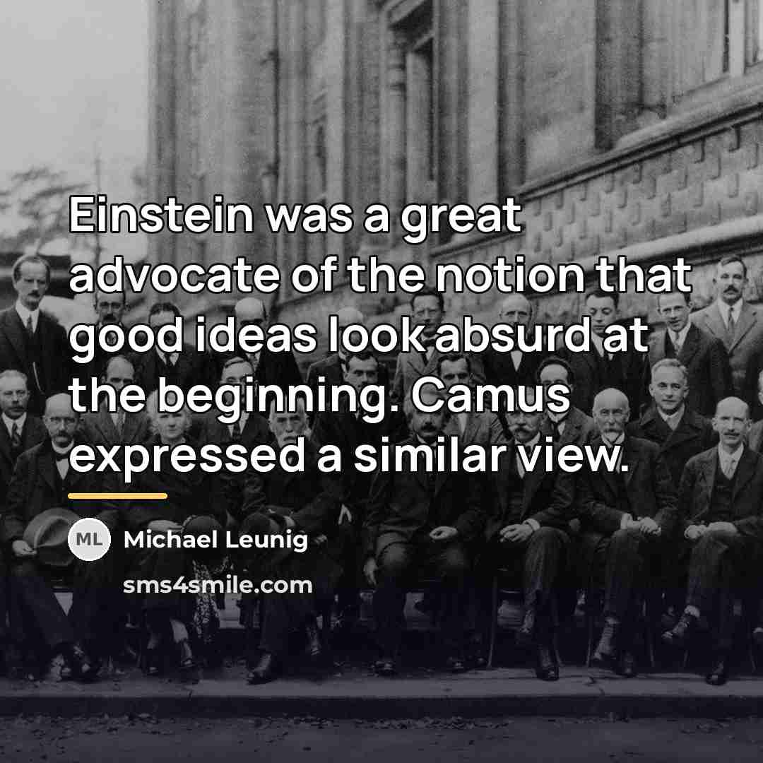 “Einstein was a great advocate of the notion that good…” quote by Michael Leunig