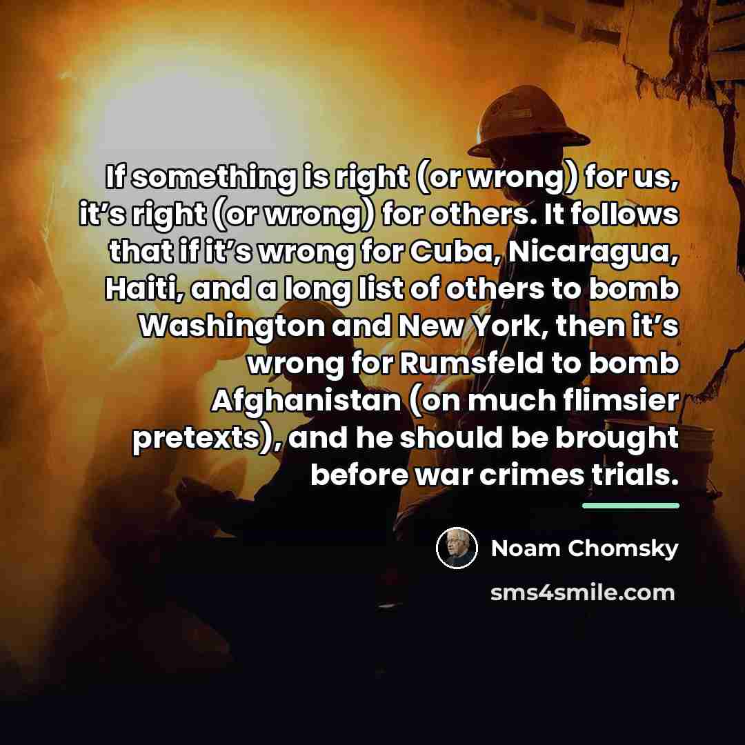 “If something is right (or wrong) for us, it’s right…” quote by Noam Chomsky