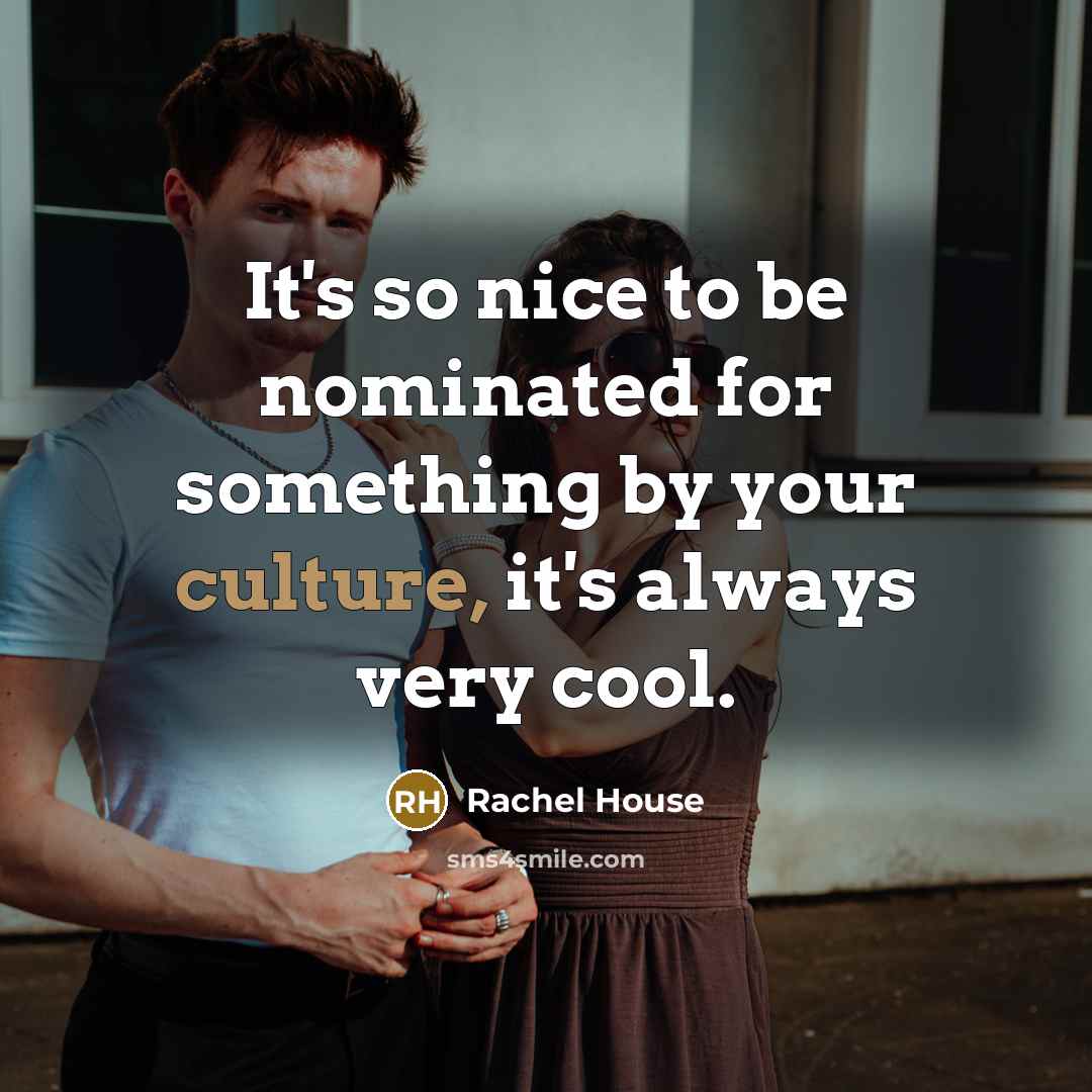 “It's so nice to be nominated for something by your…” quote by Rachel House