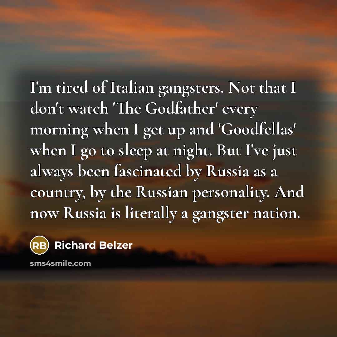 “I'm tired of Italian gangsters. Not that I don't watch…” quote by Richard Belzer