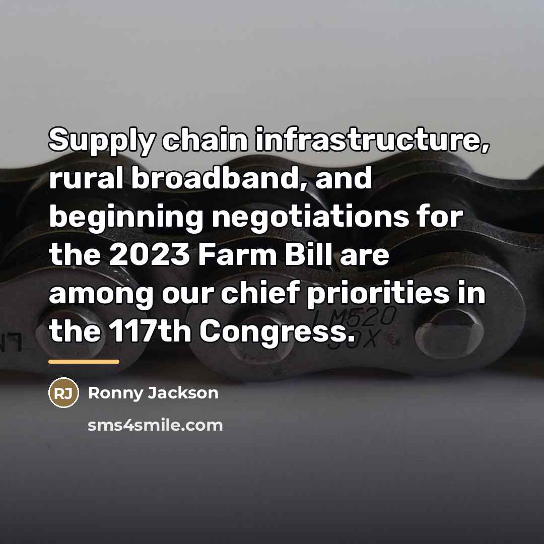 “Supply chain infrastructure, rural broadband, and beginning negotiations for the…” quote by Ronny Jackson