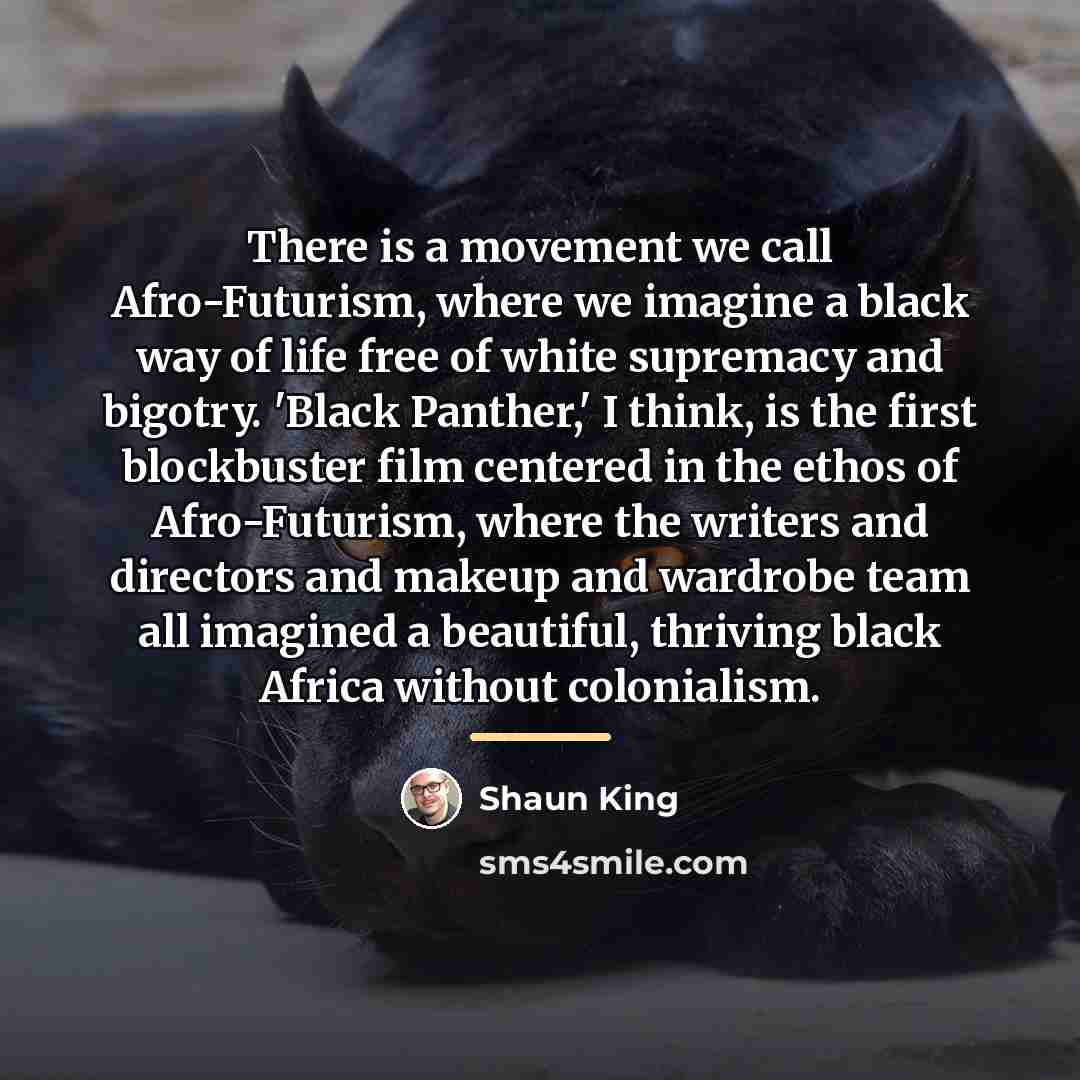 “There is a movement we call Afro-Futurism, where we imagine…” quote by Shaun King