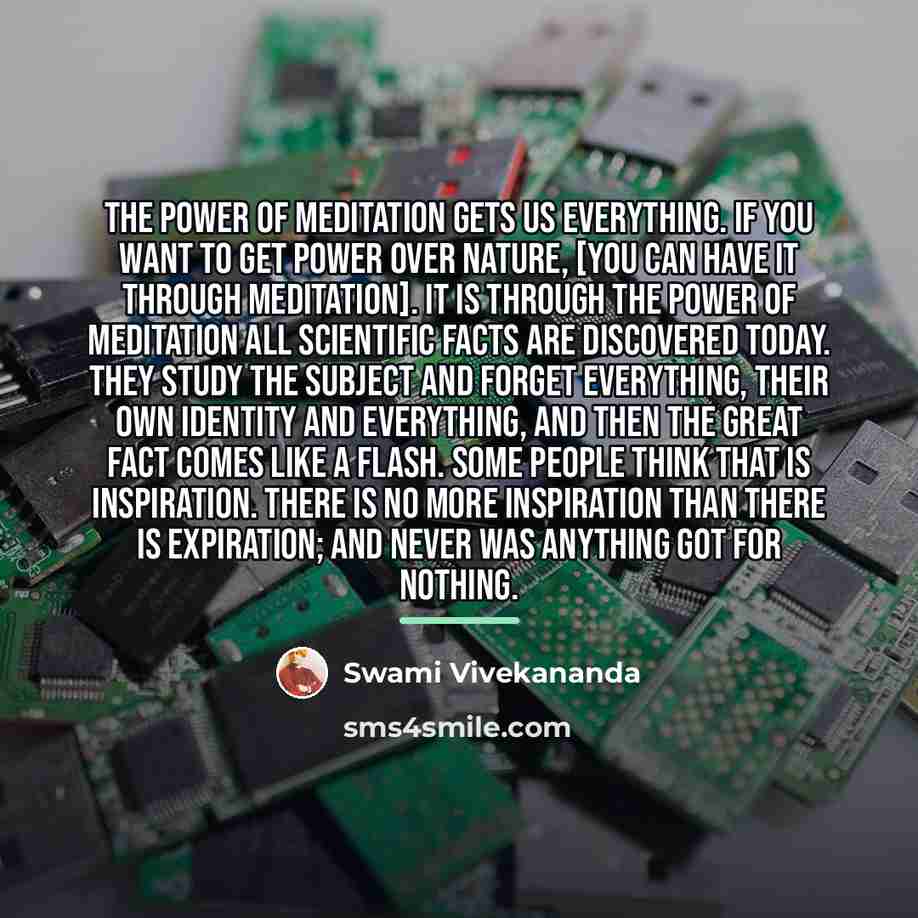 “The power of meditation gets us everything. If you want…” quote by Swami Vivekananda