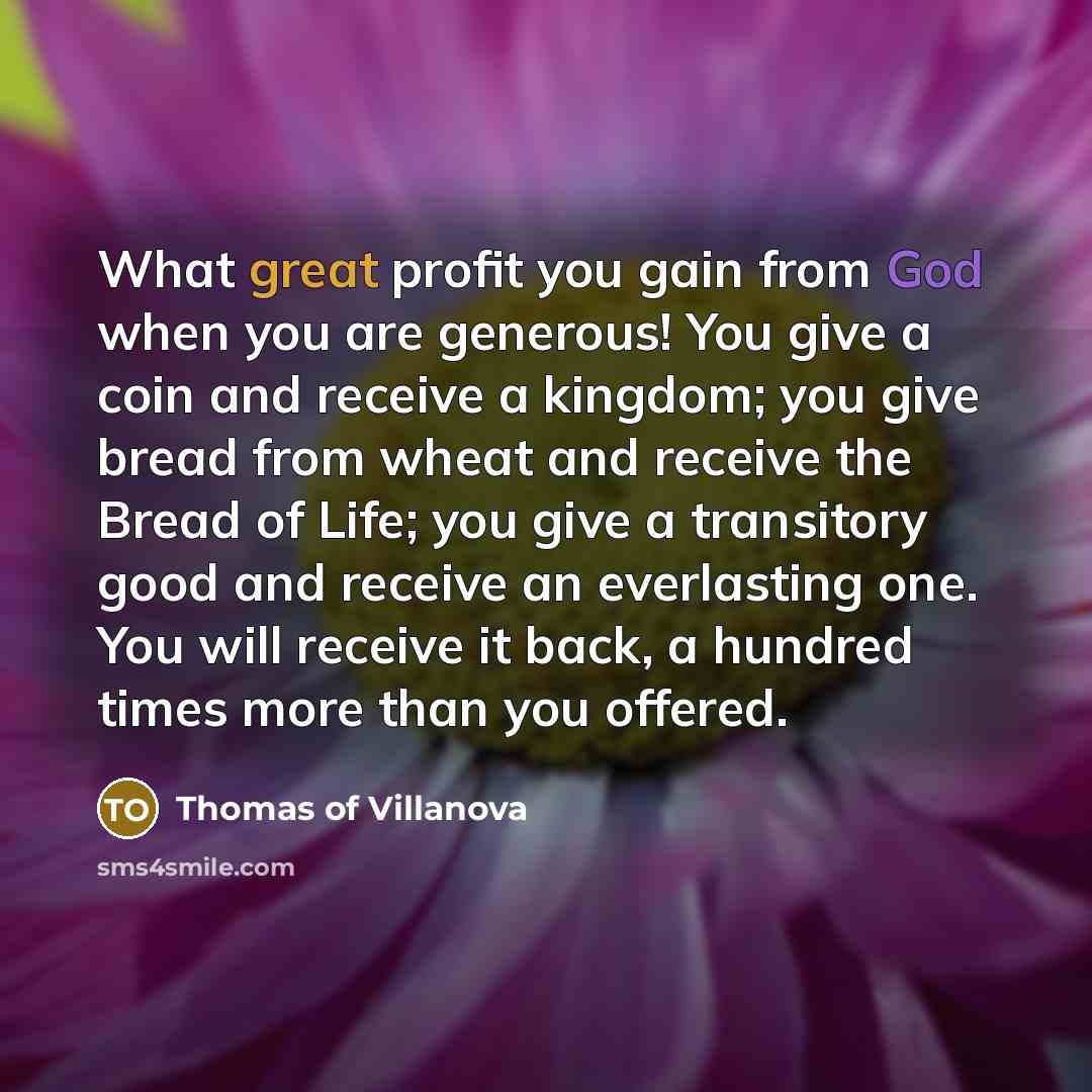 “What great profit you gain from God when you are…” quote by Thomas of Villanova