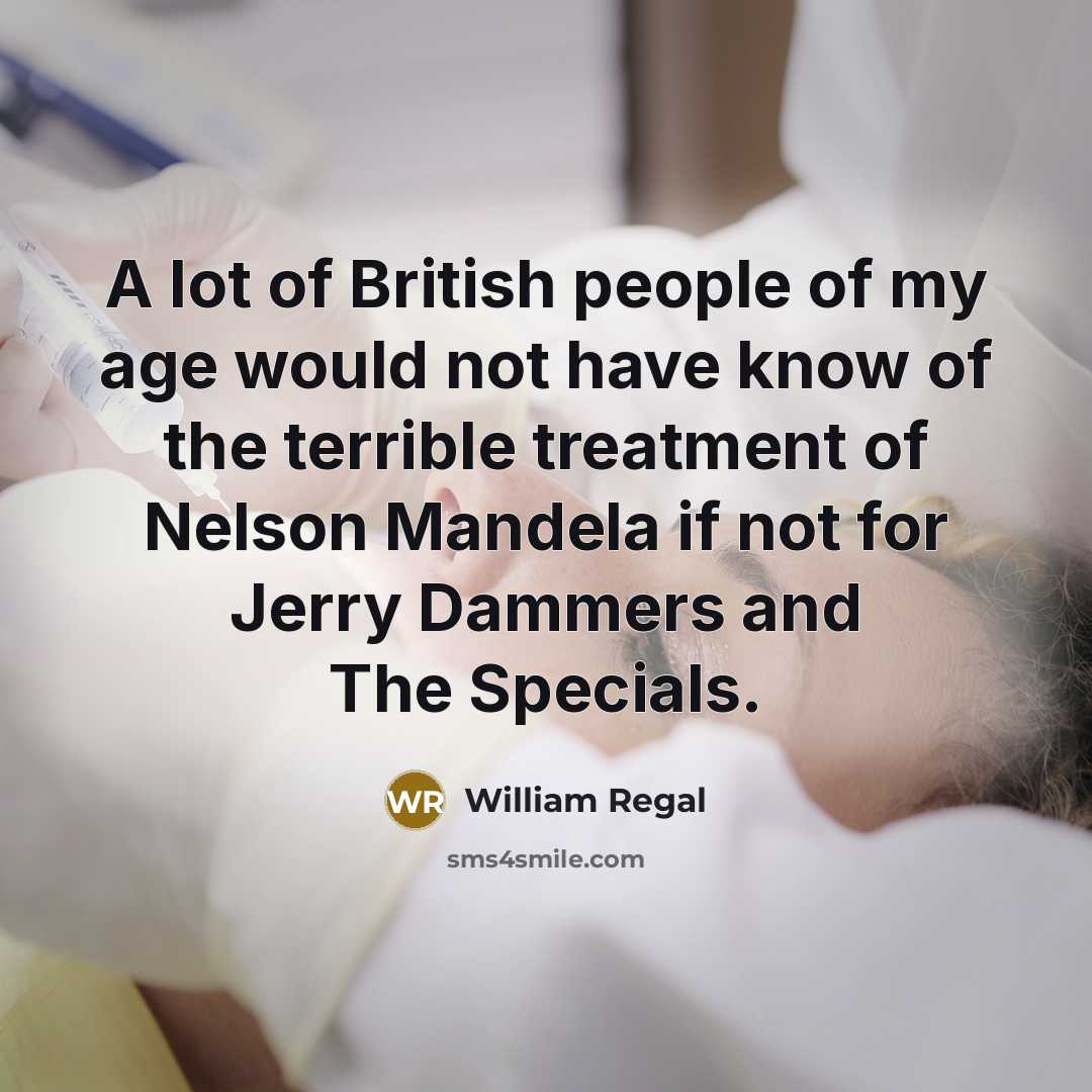 “A lot of British people of my age would not…” quote by William Regal